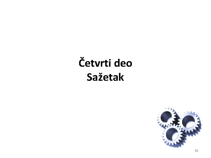 Četvrti deo Sažetak 88 