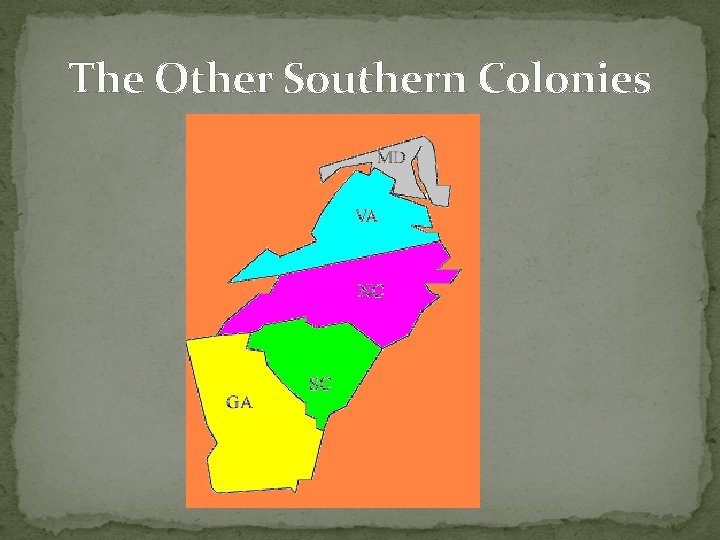 The Other Southern Colonies 