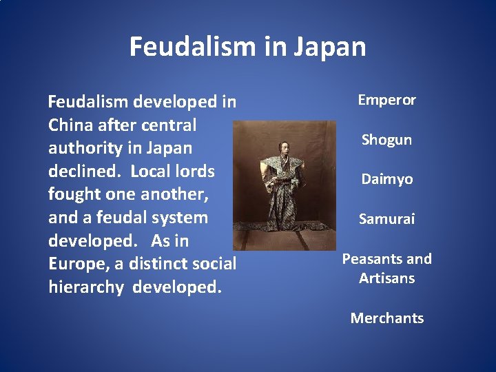 Feudalism in Japan Feudalism developed in China after central authority in Japan declined. Local