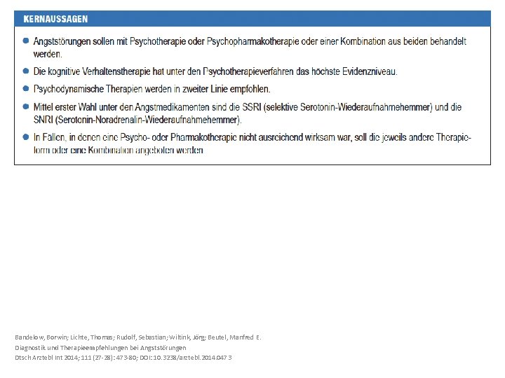 Bandelow, Borwin; Lichte, Thomas; Rudolf, Sebastian; Wiltink, Jörg; Beutel, Manfred E. Diagnostik und Therapieempfehlungen