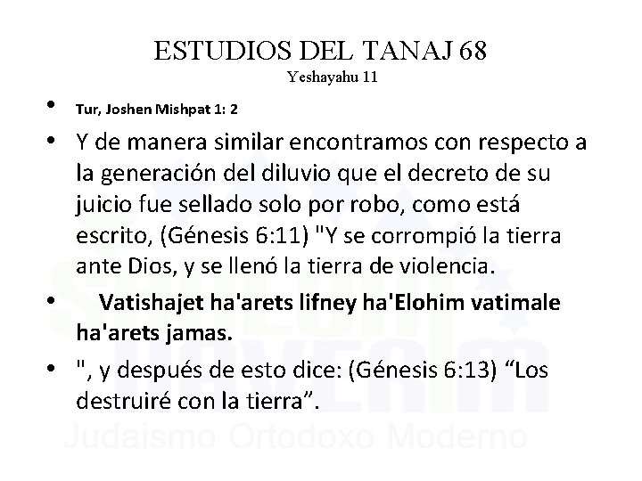 ESTUDIOS DEL TANAJ 68 Yeshayahu 11 • Tur, Joshen Mishpat 1: 2 • Y