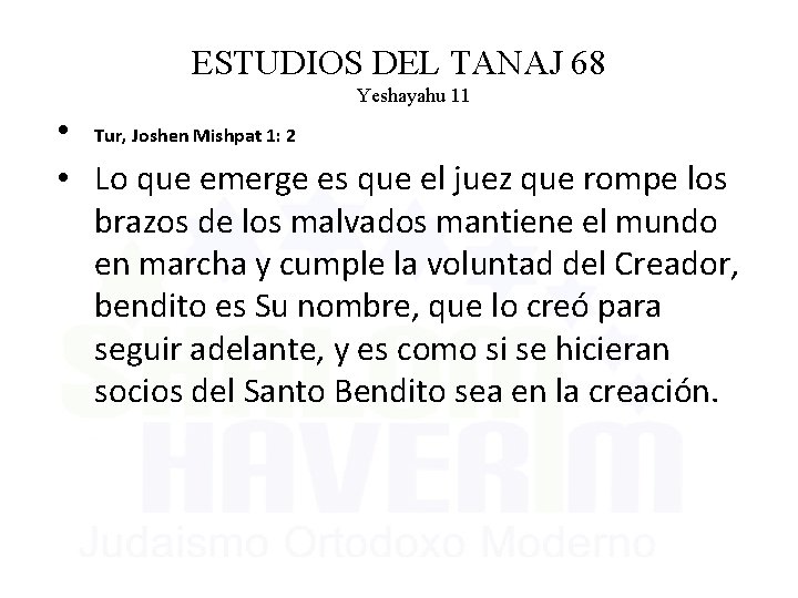 ESTUDIOS DEL TANAJ 68 Yeshayahu 11 • Tur, Joshen Mishpat 1: 2 • Lo