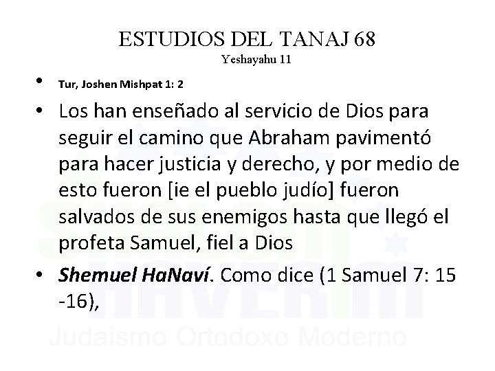 ESTUDIOS DEL TANAJ 68 Yeshayahu 11 • Tur, Joshen Mishpat 1: 2 • Los