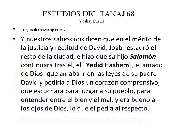 ESTUDIOS DEL TANAJ 68 Yeshayahu 11 • Tur, Joshen Mishpat 1: 2 • Y