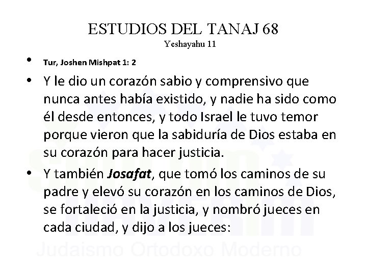 ESTUDIOS DEL TANAJ 68 Yeshayahu 11 • Tur, Joshen Mishpat 1: 2 • Y