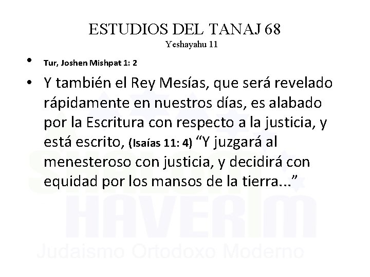 ESTUDIOS DEL TANAJ 68 Yeshayahu 11 • Tur, Joshen Mishpat 1: 2 • Y