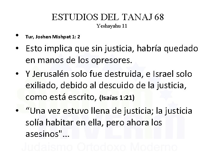 ESTUDIOS DEL TANAJ 68 Yeshayahu 11 • Tur, Joshen Mishpat 1: 2 • Esto