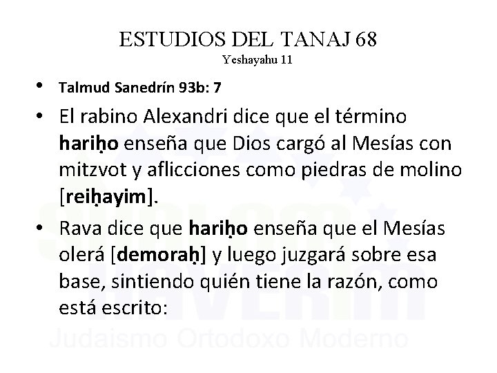 ESTUDIOS DEL TANAJ 68 Yeshayahu 11 • Talmud Sanedrín 93 b: 7 • El