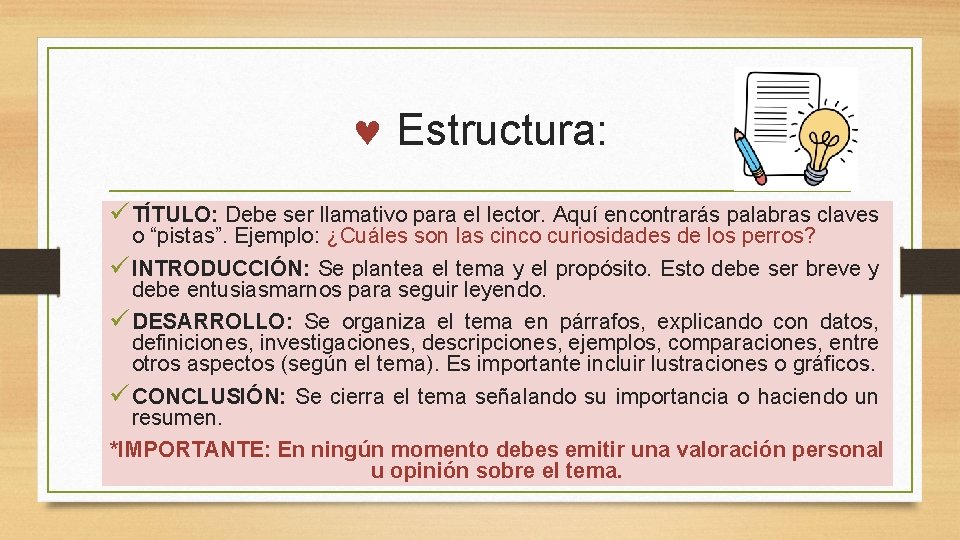  Estructura: ü TÍTULO: Debe ser llamativo para el lector. Aquí encontrarás palabras claves