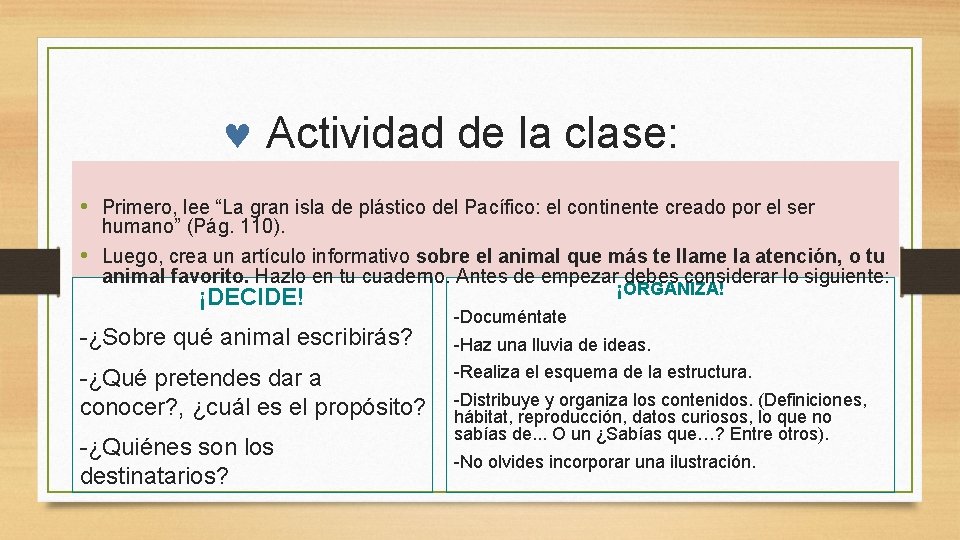  Actividad de la clase: • Primero, lee “La gran isla de plástico del