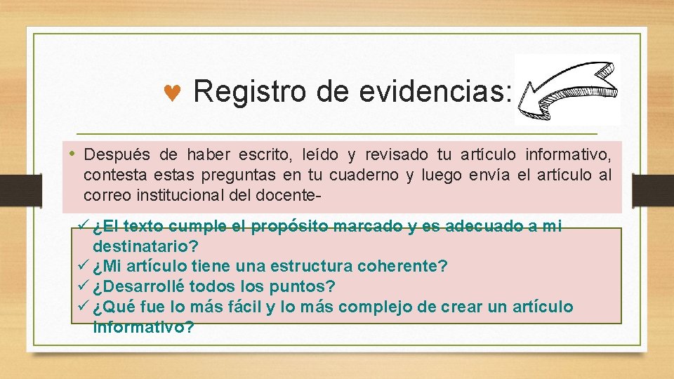  Registro de evidencias: • Después de haber escrito, leído y revisado tu artículo