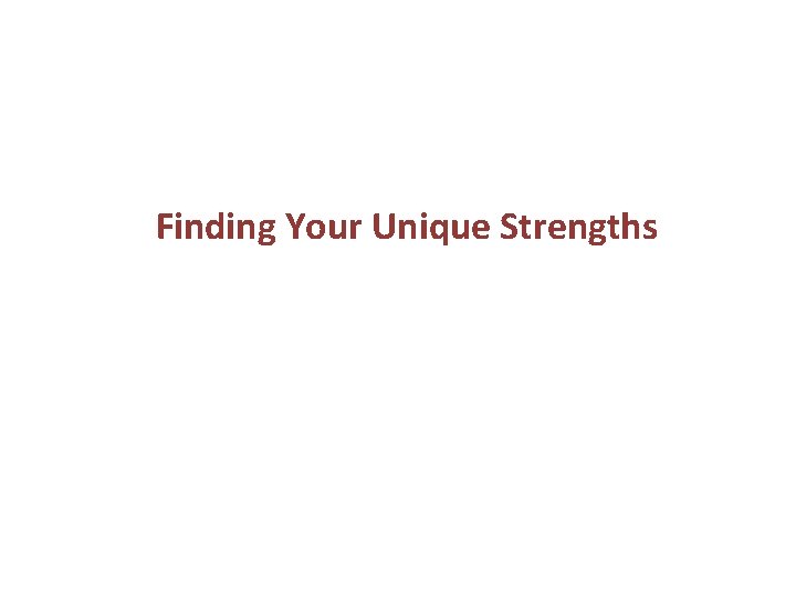 Finding Your Unique Strengths 