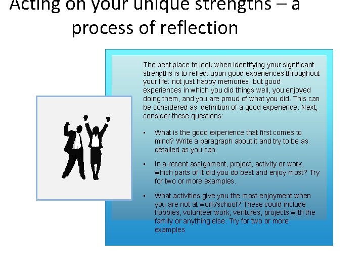 Acting on your unique strengths – a process of reflection The best place to