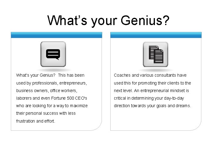 What’s your Genius? This has been Coaches and various consultants have used by professionals,