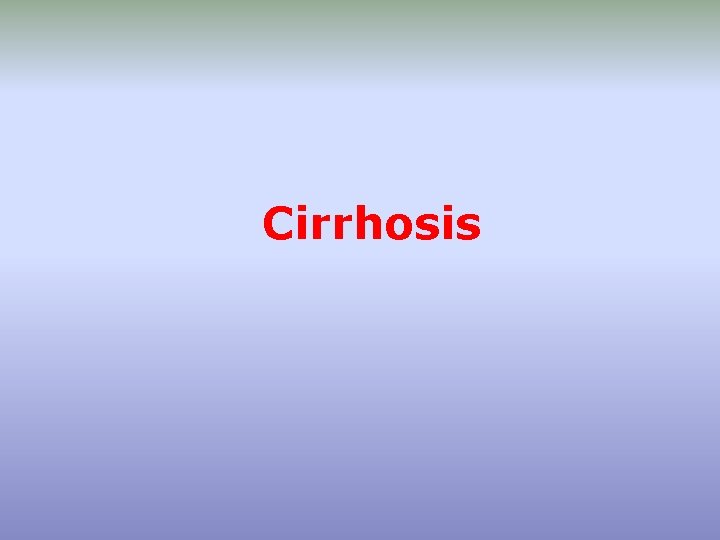 Cirrhosis 