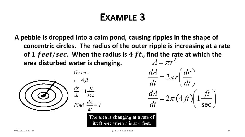 EXAMPLE 3 The area is changing at a rate of 8π ft 2/sec when