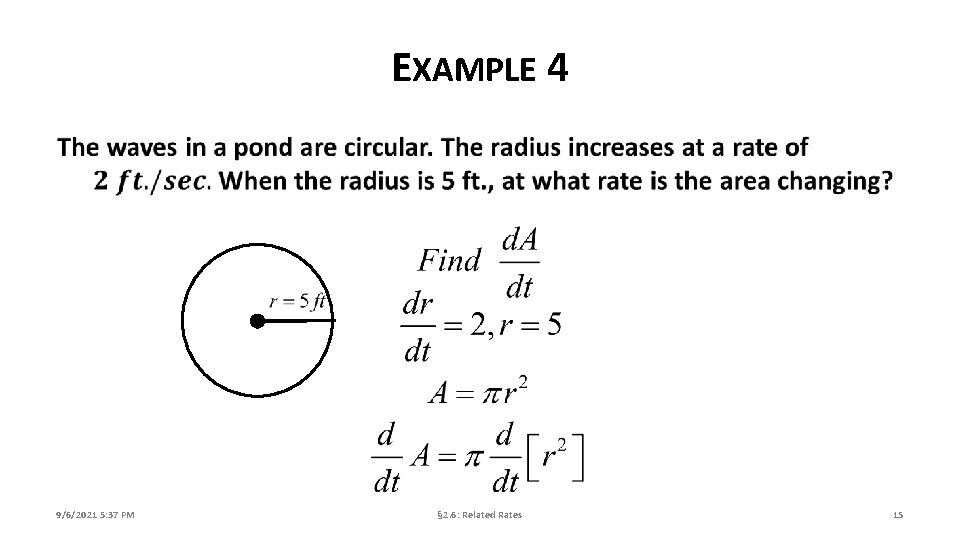 EXAMPLE 4 9/6/2021 5: 37 PM § 2. 6: Related Rates 15 