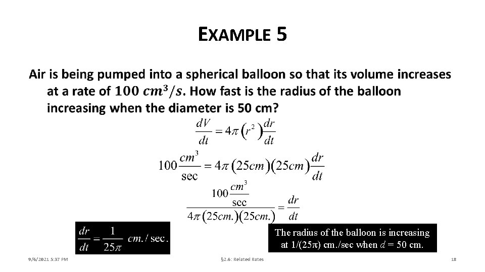 EXAMPLE 5 The radius of the balloon is increasing at 1/(25π) cm. /sec when