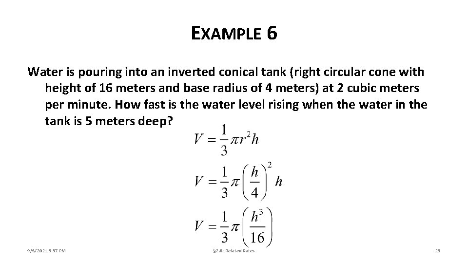 EXAMPLE 6 Water is pouring into an inverted conical tank (right circular cone with