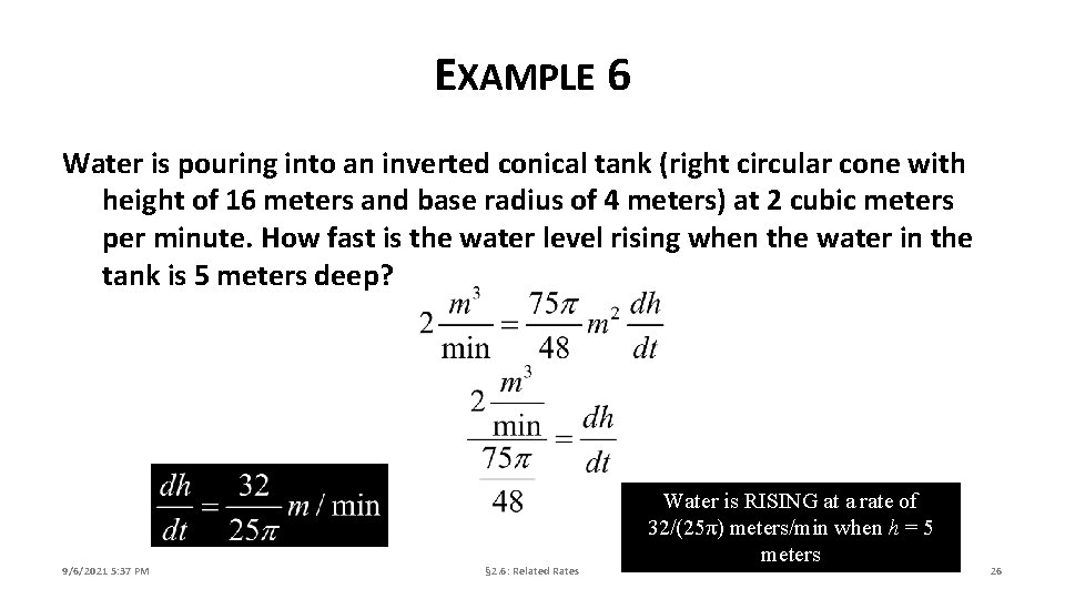 EXAMPLE 6 Water is pouring into an inverted conical tank (right circular cone with