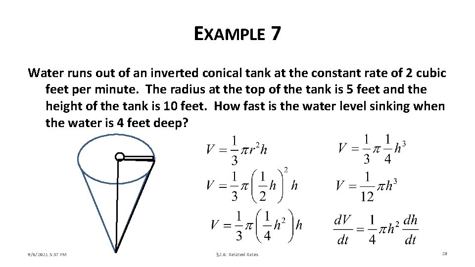 EXAMPLE 7 Water runs out of an inverted conical tank at the constant rate