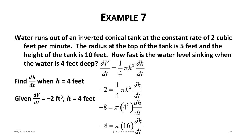 EXAMPLE 7 Water runs out of an inverted conical tank at the constant rate