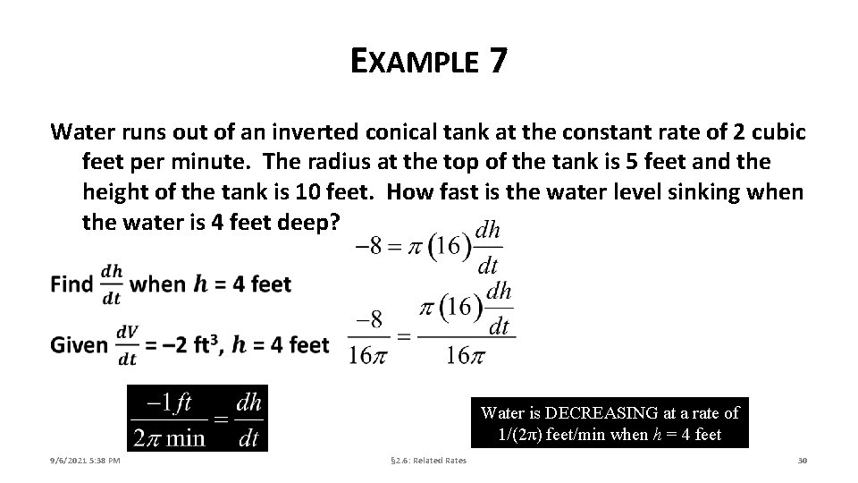 EXAMPLE 7 Water runs out of an inverted conical tank at the constant rate