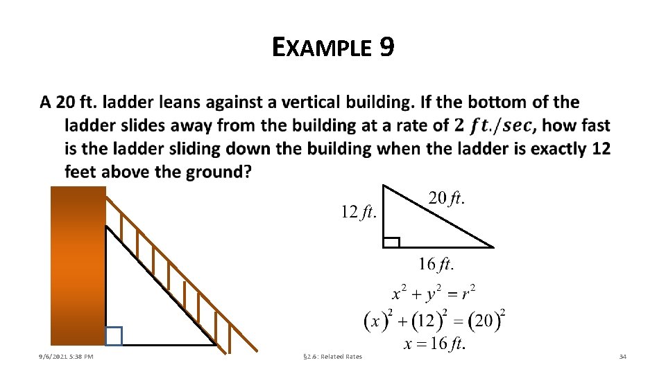 EXAMPLE 9 9/6/2021 5: 38 PM § 2. 6: Related Rates 34 