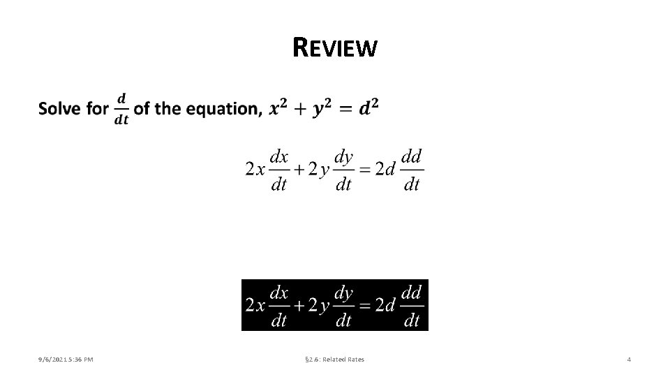 REVIEW 9/6/2021 5: 36 PM § 2. 6: Related Rates 4 