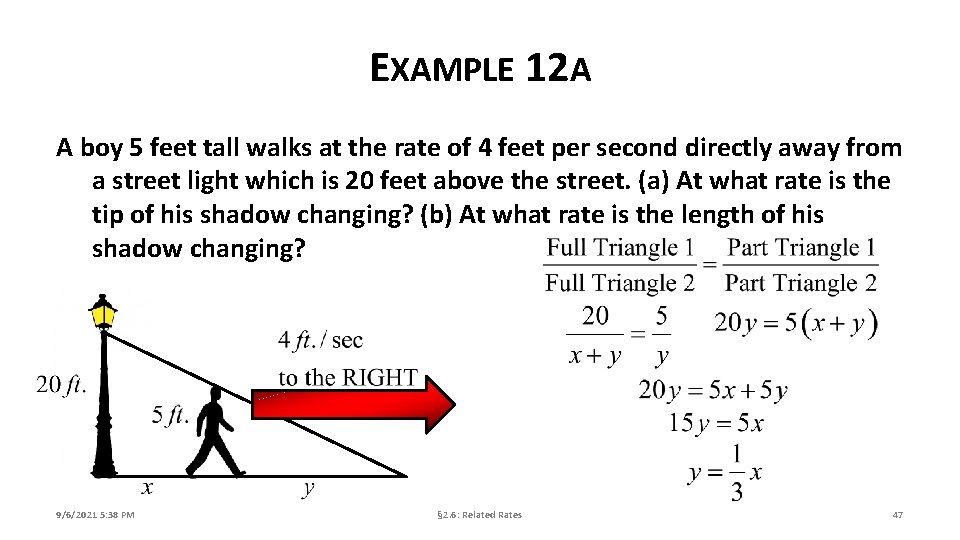 EXAMPLE 12 A A boy 5 feet tall walks at the rate of 4