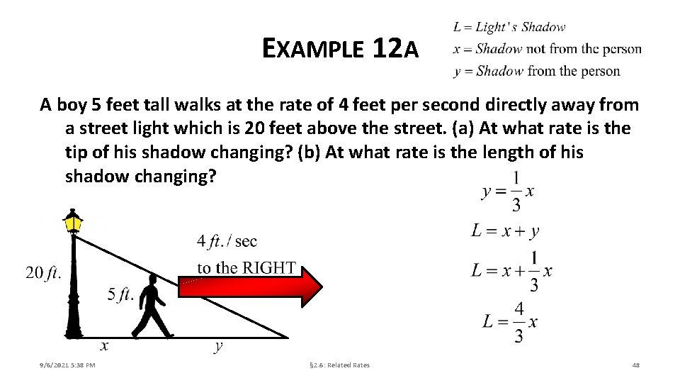 EXAMPLE 12 A A boy 5 feet tall walks at the rate of 4