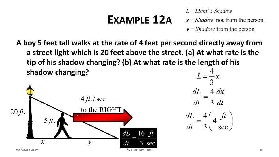 EXAMPLE 12 A A boy 5 feet tall walks at the rate of 4