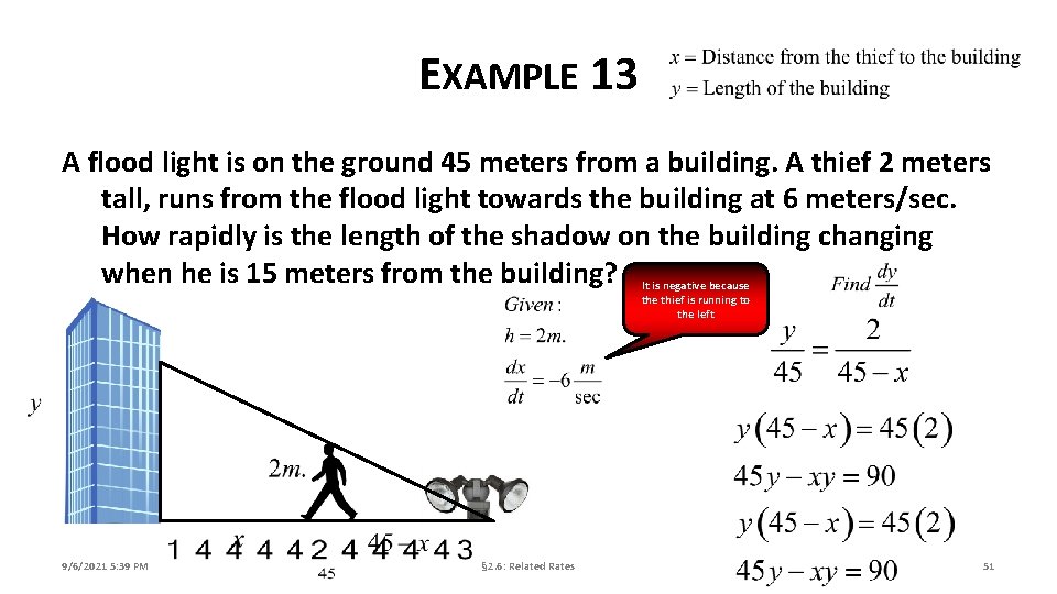 EXAMPLE 13 A flood light is on the ground 45 meters from a building.