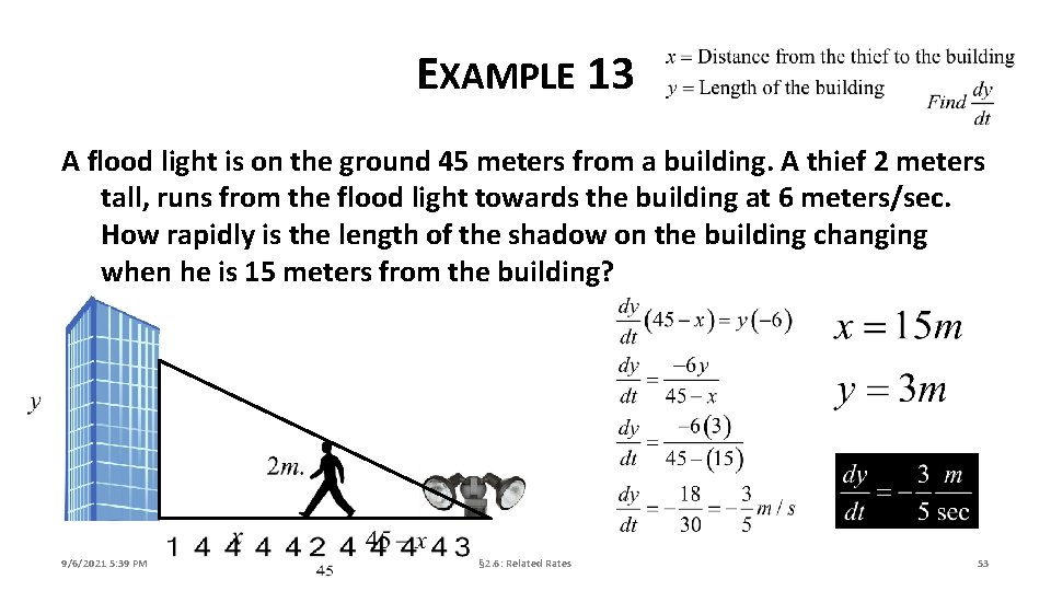 EXAMPLE 13 A flood light is on the ground 45 meters from a building.