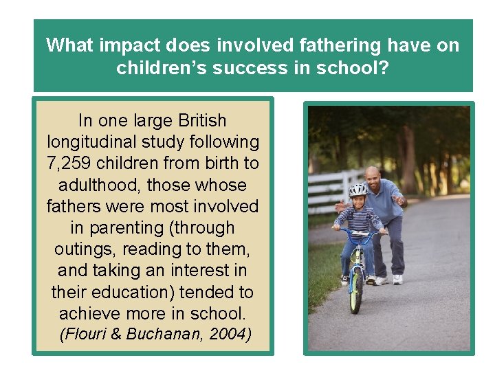 What impact does involved fathering have on children’s success in school? In one large