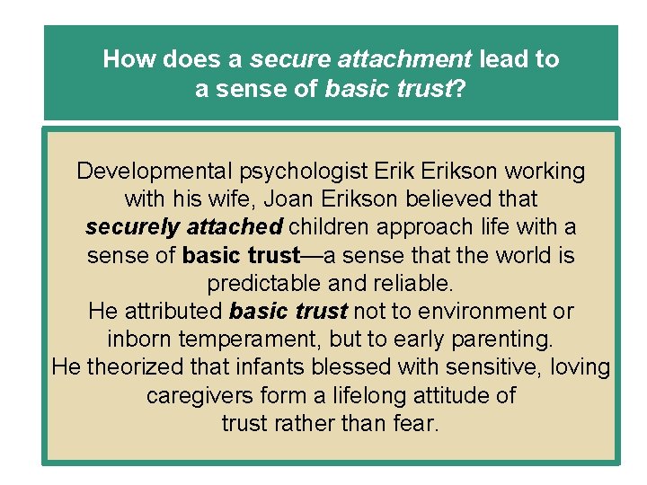 How does a secure attachment lead to a sense of basic trust? Developmental psychologist