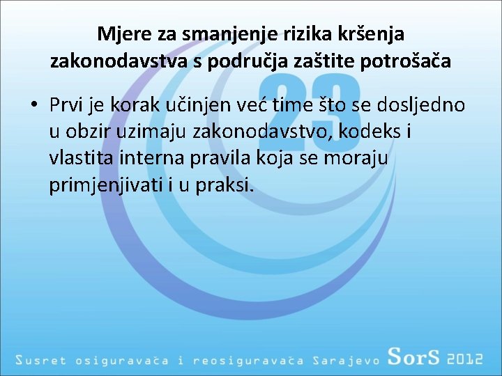 Mjere za smanjenje rizika kršenja zakonodavstva s područja zaštite potrošača • Prvi je korak