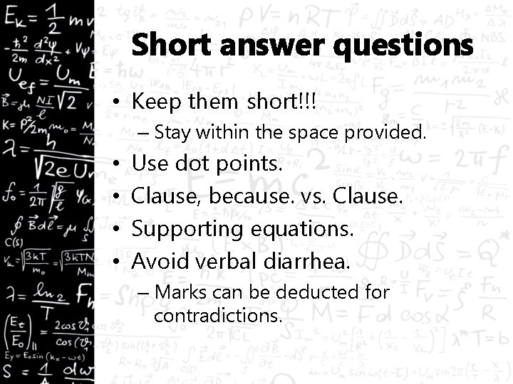 Short answer questions • Keep them short!!! – Stay within the space provided. •