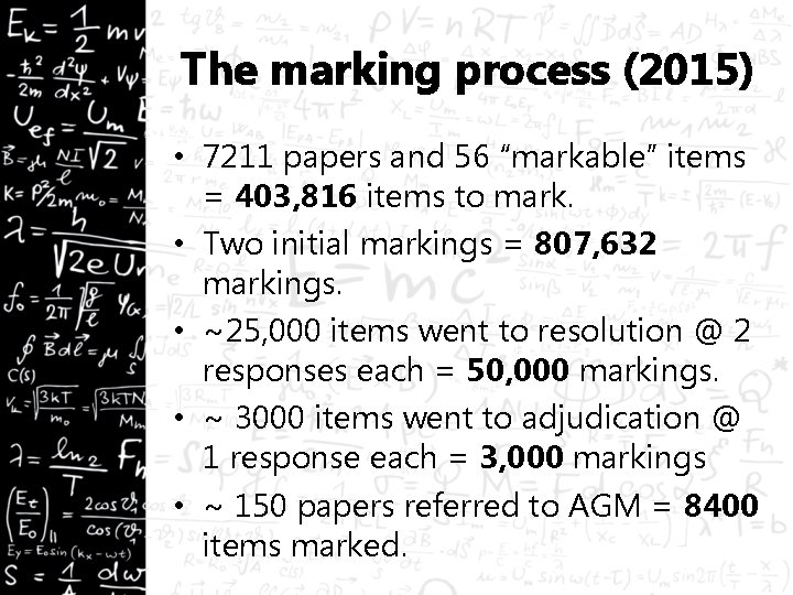 The marking process (2015) • 7211 papers and 56 “markable” items = 403, 816