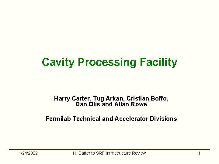 Cavity Processing Facility Harry Carter, Tug Arkan, Cristian Boffo, Dan Olis and Allan Rowe