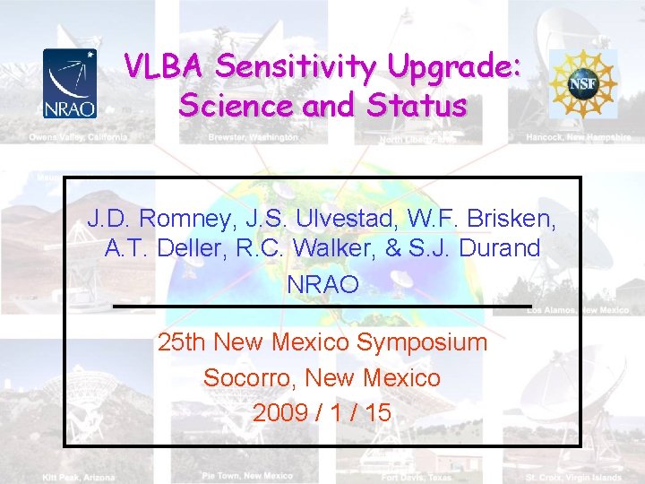 VLBA Sensitivity Upgrade: Science and Status J. D. Romney, J. S. Ulvestad, W. F.