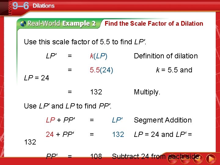 Find the Scale Factor of a Dilation Use this scale factor of 5. 5