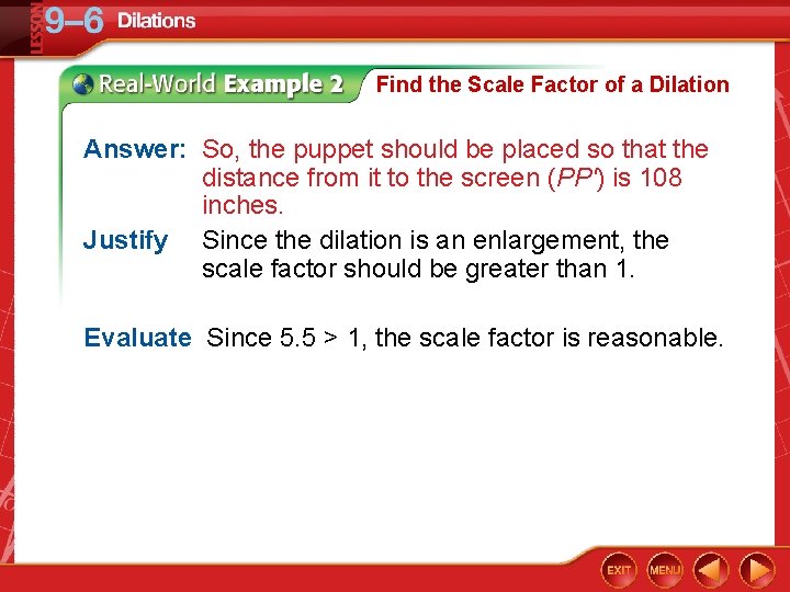 Find the Scale Factor of a Dilation Answer: So, the puppet should be placed