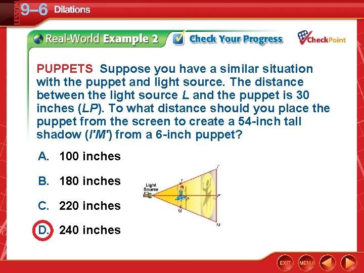 PUPPETS Suppose you have a similar situation with the puppet and light source. The