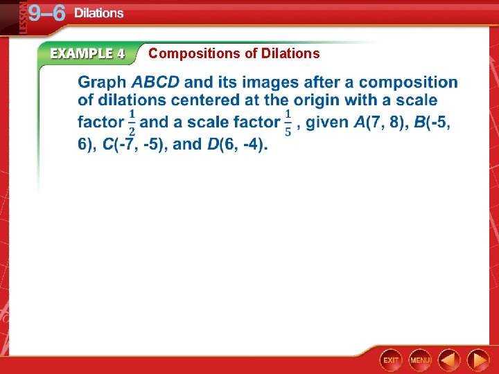 Compositions of Dilations 