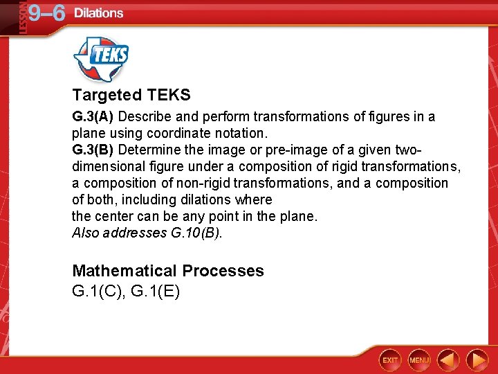 Targeted TEKS G. 3(A) Describe and perform transformations of figures in a plane using