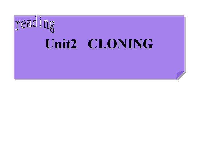 Unit 2 CLONING 