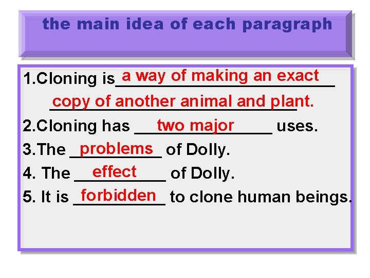 the main idea of each paragraph a way of making an exact 1. Cloning