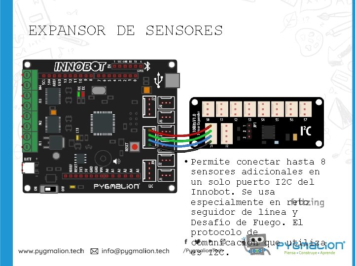 EXPANSOR DE SENSORES • Permite conectar hasta 8 sensores adicionales en un solo puerto