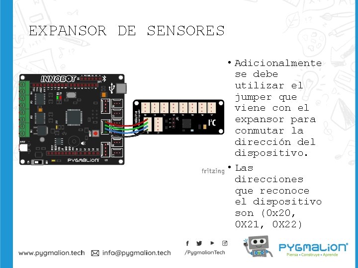 EXPANSOR DE SENSORES • Adicionalmente se debe utilizar el jumper que viene con el